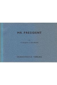 Mr. President ( aus dem schwedischen von Hildegard Bergfeld)