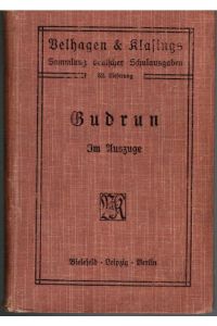 Gudrun. Im Auszuge.   - / Velhagen & Klasings Sammlung deutsche Schulausgaben; 52. Lieferung