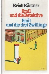 Emil und die Detektive ein Roman für Kinder mit Illustrationen von Walter Trier.