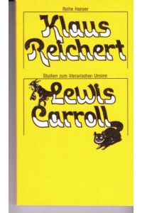 Lewis Carroll.   - Studien zum literarischen Unsinn. - (=Reihe Hanser, RH 165).