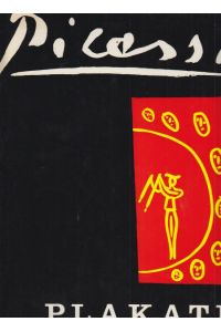 Werkverzeichnisse der Picasso-Plakate.   - Vorwort von Jean Adhèmar.  Picasso-Plakate von Christoph Czwiklitzer. Erster Teil: Original-Plakate von 1948 bis 1966. Zweiter Teil: Im Reproduktionsverfahren hergestellte Plakate von 1939 bis 1970.