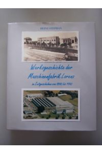 Werksgeschichte Maschinenfabrik Lorenz Zeitgeschehen Signatur Widmung Buchautor