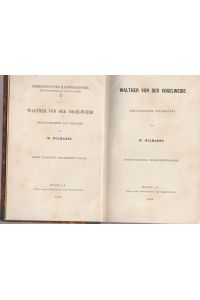 Walther von der Vogelweide. Hrsg. und erklärt von W. Wilmanns.   - Germanistische Handbibliothek I. , hrsg. von Julius Zacher.