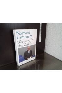 Wer vertritt das Volk? : Reden über unser Land.   - Norbert Lammert / Suhrkamp Taschenbuch ; 4887