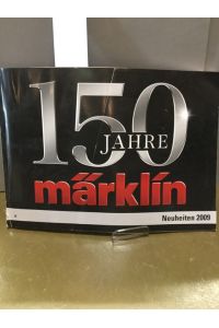 150 Jahre Märklin. Neuheit 2009