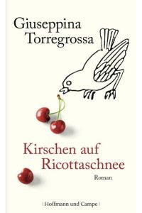 Kirschen auf Ricottaschnee: Roman (Frauenromane)
