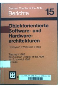 Objektorientierte Software- und Hardwarearchitekturen. Berichte des German Chapter of the ACM; Band 15;
