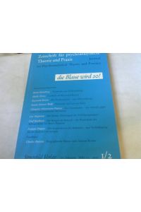 Zeitschrift für psychoanalytische Theorie und Praxis. XX Jahrgang, Heft 1-2. 2005. Die Blaue wird 20!