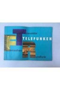 Werbeprospekt: TELEFUNKEN  - Fernsehgeräte - Transistorgeräte - Rundfunkgeräte,