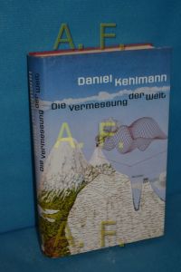 Die Vermessung der Welt : Roman.   - Daniel Kehlmann