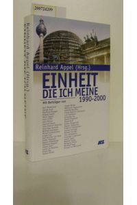Einheit die ich meine : 1990 - 2000 / Reinhard Appel (Hrsg. ). [Übers. : Irene Gagelmann]