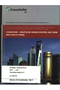 China Star : Deutsche Dienstleister auf dem Weg nach China. Abschlussveröffentlichung zum Forschungsvorhaben.