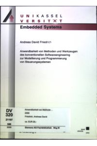 Anwendbarkeit von Methoden und Werkzeugen des konventionellen Softwareengineering zur Modellierung und Programmierung von Steuerungssystemen.   - Embedded Systems 2; Forschung 2.