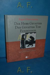 Der Herr Gevatter - Der Gevatter Tod - Fundevogel.   - Grimms Märchen tiefenpsychologisch gedeutet