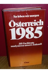 Österreich 1985  - 110 Fachleute analysieren unsere Zukunft