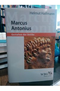 Marcus Antonius.   - (Gestalten der Antike)