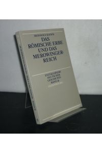 Das römische Erbe und das Merowingerreich. Von Reinhold Kaiser. (= Enzyklopädie deutscher Geschichte, EDG Band 26).