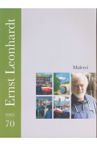 Ernst Leonhardt. Malerei.   - 2005/70.