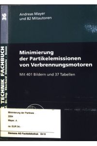 Minimierung der Partikelemissionen von Verbrennungsmotoren.   - Haus der Technik Fachbuch; Band 36.