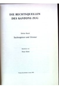 Sachregister und Glossar  - Sammlung Schweizerischer Rechtsquellen, Die Rechtsquellen des Kantons Zug ; Band 3,