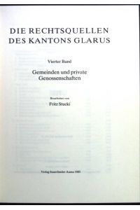 Gemeinden und private Genossenschaften  - Die Rechsquellen des Kantons Glarus, Vierter Band