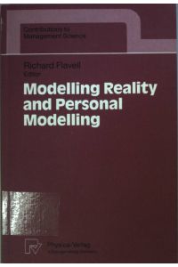 Modelling reality and personal modelling.   - Contributions to management science