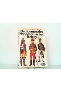 Uniformen der Napoleonischen Kriege.