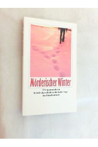 Mörderischer Winter : die spannendsten Kriminalgeschichten für kalte Tage.