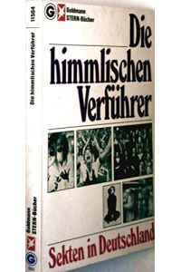 Die himmlischen Verführer : Sekten in Deutschland.   - [hrsg. von Henri Nannen] / Goldmann-Sachbücher ; 11504; Goldmann-Stern-Bücher; Ein Goldmann-Taschenbuch