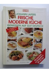Johann Lafers Frische moderne Küche.