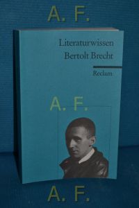 Bertolt Brecht.   - Reclams Universal-Bibliothek Nr. 15207 : Kompaktwissen für Schülerinnen und Schüler
