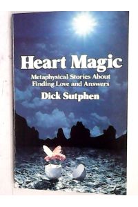 Heart Magic: Metaphysical Stories About Finding Love and Answers