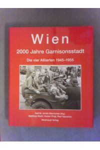 Wien - 2000 Jahre Garnisonsstadt; Die vier Alliierten 1945 - 1955