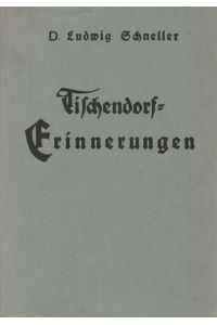 Tischendorf - Erinnerungen.