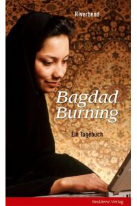 Bagdad Burning: Ein Tagebuch