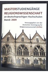 Masterstudiengänge Religionswissenschaft an deutschsprachigen Hochschulen, Stand: 2009;