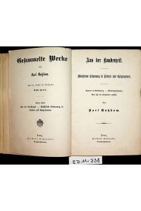 Aus der Knabenzeit : wechselnde Stimmung in Liedern und Epigrammen. (=Gesammelte Werke / von Karl Gutzkow ; Serie 1, Bd. 1)