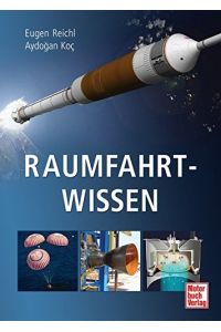Raumfahrt-Wissen.   - Eugen Reichl/AydoÄŸan Koç