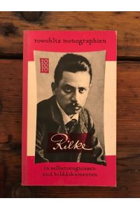 Rainer Maria Rilke in Selbstzeugnissen und Bilddokumenten