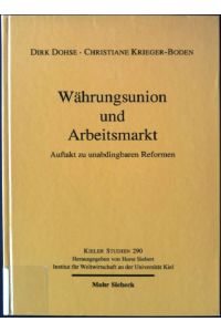 Währungsunion und Arbeitsmarkt : Auftakt zu unabdingbaren Reformen.   - Kieler Studien ; 290