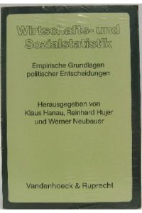 Wirtschafts- und Sozialstatistik. Empirische Grundlagen politischer Entscheidungen.