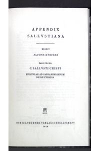 Appendix Sallustiana;  - Deutsche Akademie der Wissenschaften zu Berlin, Bibliotheca Scriptorum Graecorum et Romanorum Teubneriana;