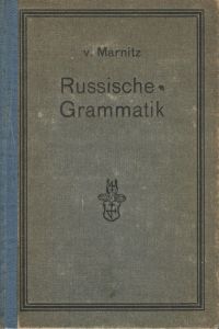 Russische Grammatik auf wissenschaftlicher Grdundlage für praktische Zwecke