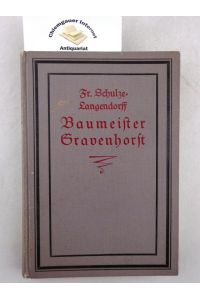 Baumeister Gravenhorst. Roman.