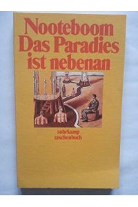 Das Paradies ist nebenan : Roman ; mit einem Nachwort zur Neuausgabe.   - Cees Nooteboom. Aus dem Niederländ. von Josef Tichy / Suhrkamp Taschenbuch ; 2246