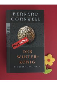 Cornwell, Bernard: Die Artus-Chroniken; Teil: Der Winterkönig.   - >ungelesene Neuware als Mängelexemplar gekennzeichnet