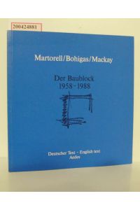 Martorell, Bohigas, Mackay, der Baublock 1958 - 1988 : Ausstellung vom 15. 9. - 11. 10. 1988, Aedes, Galerie für Architektur u. Raum, Berlin