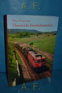 Österreichs Eisenbahnstrecken.