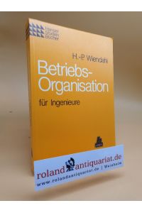 Betriebsorganisation für Ingenieure / Hans-Peter Wiendahl / Hanser-Studienbücher