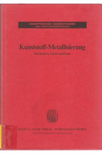 Kunststoff-Metallisierung: Handbuch fu?r Theorie und Praxis (Schriftenreihe Galvanotechnik und Oberfla?chenbehandlung) (German Edition)